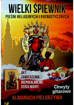 Wielki śpiewnik pieśni religijnych patriotycznych