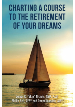 Charting a Course to the Retirement of Your Dreams