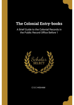 The Colonial Entry-books