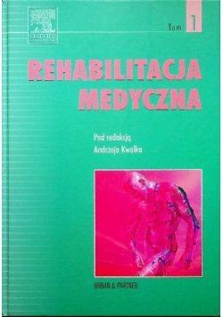 Rehabilitacja medyczna, tom 1