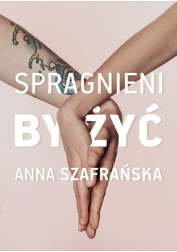Spragnieni by żyć