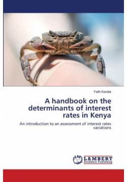 A handbook on the determinants of interest rates in Kenya