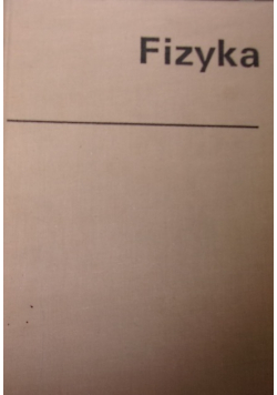 Fizyka podręcznik dla studentów wyższych technicznych studiów zawodowych dla pracujących