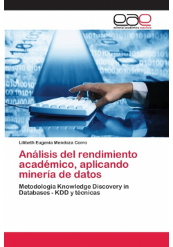 Análisis del rendimiento académico, aplicando minería de datos