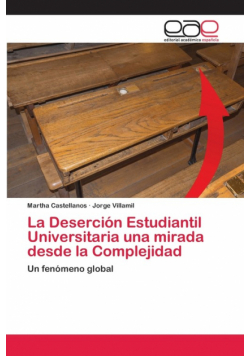 La Deserción Estudiantil Universitaria una mirada desde la Complejidad