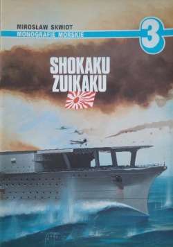 Monografie morskie 3 Shokaku Zuikaku
