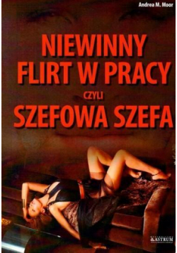 Niewinny flirt w pracy, czyli szefowa szefa