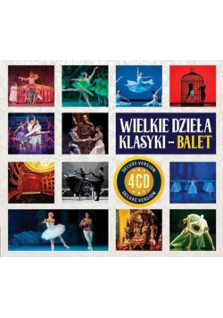 Wielkie Dzieła Klasyki - Balet (4CD)