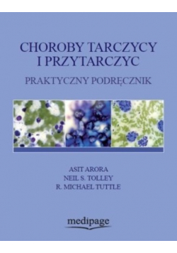 choroby tarczycy i przytarczycy Praktyczny podręcznik