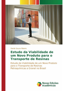 Estudo da Viabilidade de um Novo Produto para o Transporte de Resinas