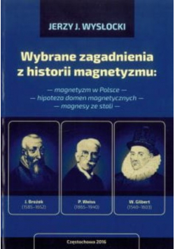 Wybrane zagadnienia z historii magnetyzmu