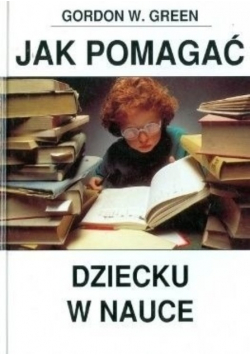Jak pomagać dziecku w nauce