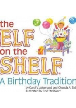 The elf on the shelf A birthday tradition