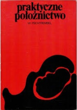 Praktyczne położnictwo