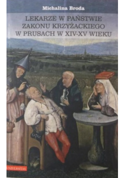 Lekarze w państwie zakonu krzyżackiego w Prusach w XIV - XV wieku