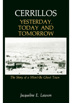 Cerrillos, Yesterday, Today and Tomorrow
