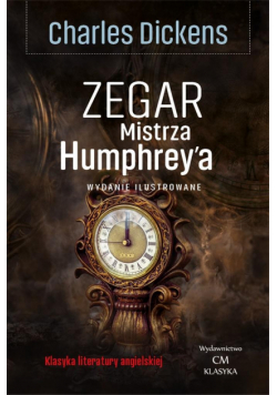 Klasyka. Zegar Mistrza Humphrey'a