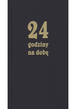 24 godziny na dobę