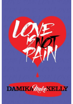 Love Is Not Pain