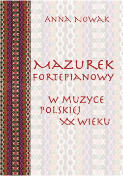 Mazurek fortepianowy w muzyce Polskiej XX wieku