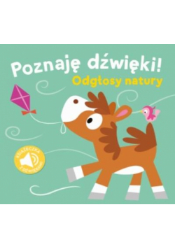 Poznaję dźwięki. Odgłosy natury