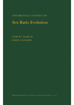 Theoretical Studies on Sex Ratio Evolution. (MPB-22), Volume 22