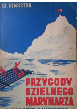 Przygody dzielnego marynarza  Powieść dla młodzieży około 1947 r.