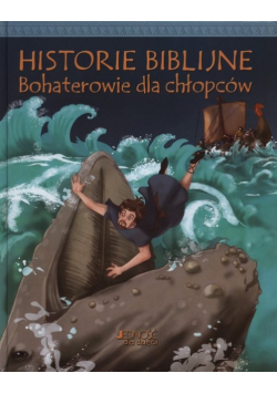 Historie biblijne Bohaterowie dla chłopców Nowa