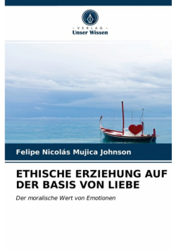 Ethische Erziehung Auf Der Basis Von Liebe