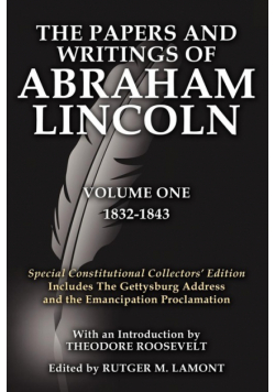 The Papers and Writings of Abraham Lincoln Volume One