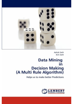 Data Mining in Decision Making (a Multi Rule Algorithm)