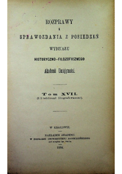 Rozprawy sprawozdania z posiedzeń wydziału tom XVII 1884 r.