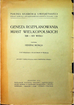 Geneza rozplanowania miast Wielkopolskich XIII i XIV wieku 1946 r.