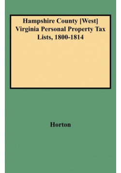 Hampshire County [west] Virginia Personal Property Tax Lists, 1800-1814