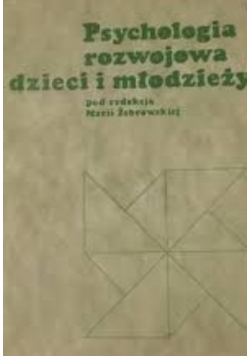 Psychologia rozwojowa dzieci i młodzieży
