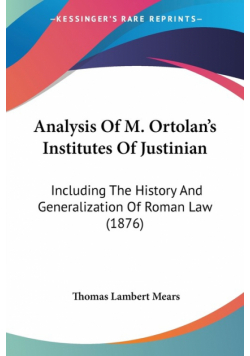 Analysis Of M. Ortolan's Institutes Of Justinian