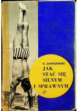 Jak stać się silnym i sprawnym