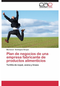 Plan de Negocios de Una Empresa Fabricante de Productos Alimenticios