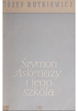 Szymon Askenazy i jego szkoła