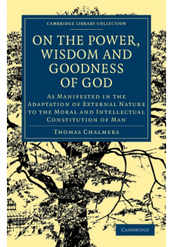 On the Power Wisdom and Goodness of God