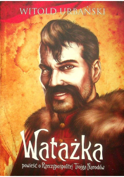 Watażka Dedykacja autora