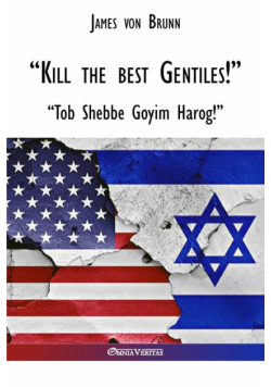 "Kill the best gentiles!"