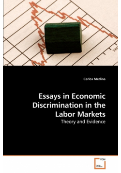 Essays in Economic Discrimination in the Labor Markets