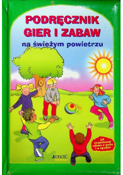 Podręcznik gier i zabaw na świeżym powietrzu