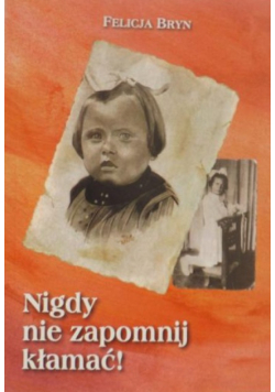 Nigdy nie zapomnij kłamać