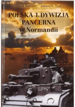 Polska 1 Dywizja Pancerna w Normandii