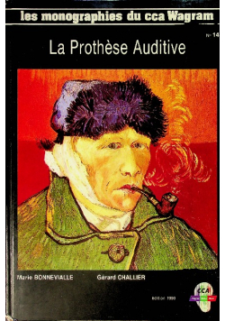 Les Monographies Du Cca Wagram - N°14 : La Prothese Auditive.
