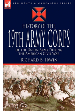 History of the 19th Army Corps of the Union Army During the American Civil War
