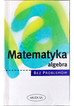 Matematyka algebra Bez problemów