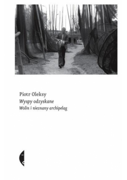 Wyspy odzyskane. Wolin i nieznany archipelag